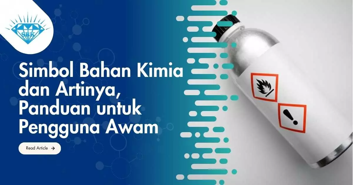 Simbol Bahan Kimia dan Artinya, Panduan untuk Pengguna Awam