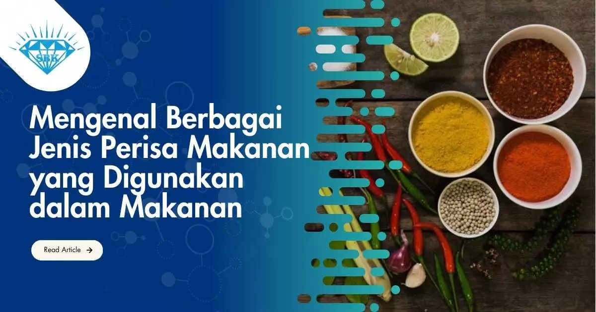 Mengenal Berbagai Jenis Perisa Makanan yang Digunakan dalam Makanan