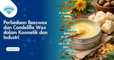 Perbedaan Beeswax dan Candelilla Wax dalam Kosmetik dan Industri